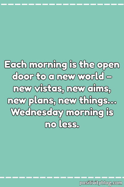 A Wednesday blessing on how each morning is an open door.