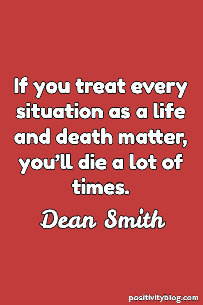 Worry Quote by Dean Smith