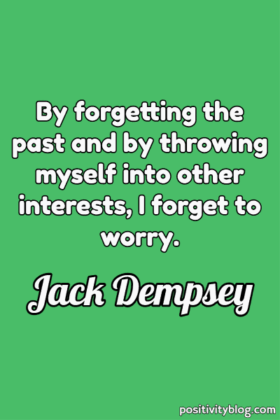 A quote by Jack Dempsey.